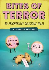 Bites Of Terror Ten Frightfully Delicious Tales