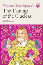 William Shakespeares The Taming Of The Clueless