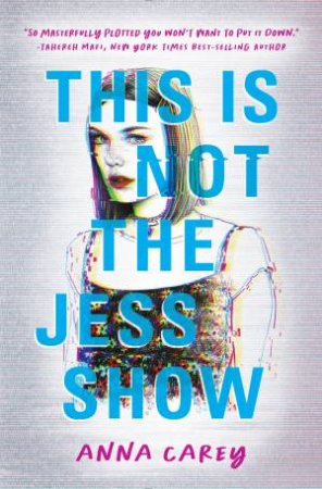 This Is Not The Jess Show by Anna Carey