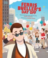 Ferris Buellers Day Off The Classic Illustrated Storybook