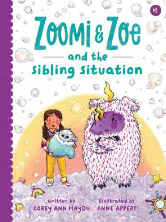 Zoomi and Zoe and the Sibling Situation by Corey Ann;Appert, Anne Haydu