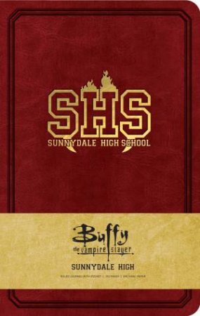Buffy the Vampire Slayer: Sunnydale High Hardcover Ruled Journal by Insight Editions