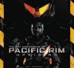 The Art And Making Of Pacific Rim Uprising