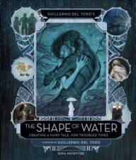 The Art And Making Of The Shape Of Water