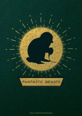 Fantastic Beasts: The Crimes of Grindelwald: Magical Creatures HardcoverBlank Sketchbook by Various