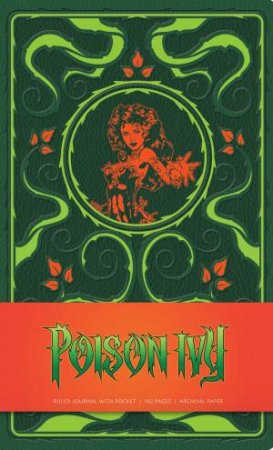 Dc Comics: Poison Ivy Hardcover Ruled Journal by Insight Editions