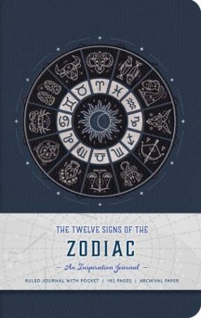 Twelve Signs of the Zodiac: An Inspiration Journal by Insight Editions