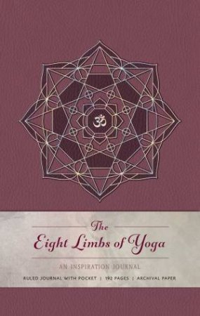 Eight Limbs Of Yoga: An Inspiration Journal by Various