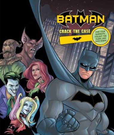 DC Comics Batman: Crack The Case by Derek Fridolfs