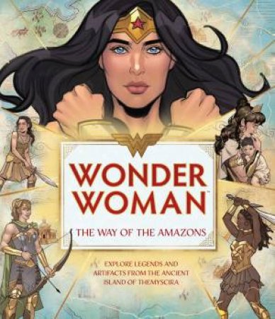 Wonder Woman: The Way Of The Amazons by J.E. Bright