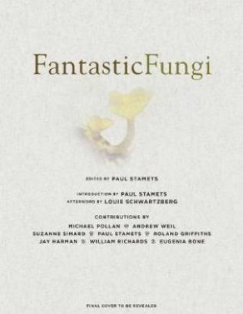 Fantastic Fungi by Louie Schwartzberg
