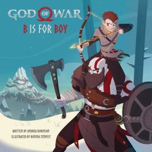 God Of War: B Is For Boy: An Illustrated Storybook by Andrea Robinson