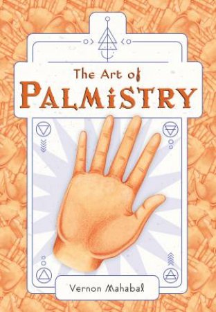 The Art Of Palmistry by Mahabal Vernon