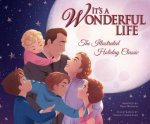 Its A Wonderful Life The Illustrated Holiday Classic