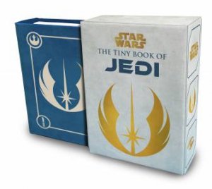 Star Wars: The Tiny Book Of Jedi (Tiny Book) by S. T. Bende