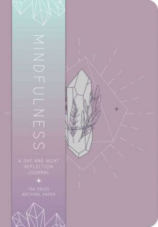 Mindfulness: A Day And Night Reflection Journal by Various