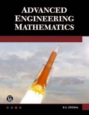 Advanced Engineering Mathematics by B. S. Grewal