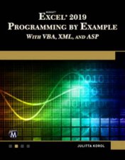 Microsoft Excel 2019 Programming By Example With Vba XML And ASP