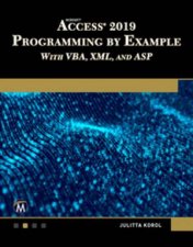 Microsoft Access 2019 Programming By Example With Vba XML And ASP