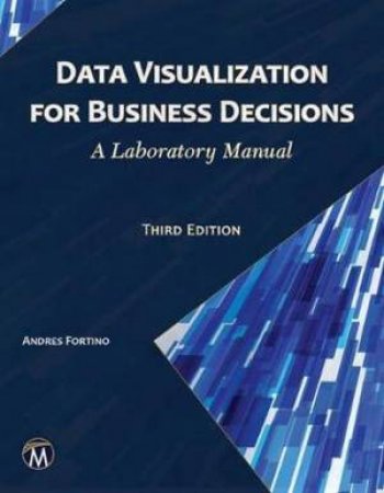 Data Visualization For Business Decisions by Andres Fortino
