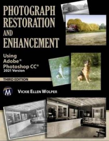 Photograph Restoration And Enhancement by Vickie Ellen Wolper