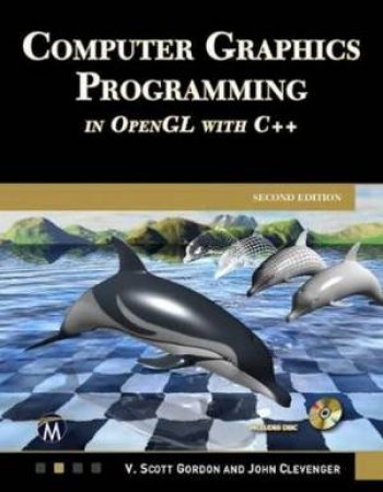 Computer Graphics Programming In OpenGL With C++ by V. Scott Gordon & John L. Clevenger