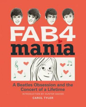 Fab 4 Mania by Carol Tyler