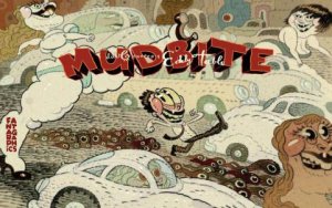 Mudbite by Dave Cooper