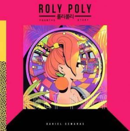 Roly Poly by Daniel Semanas