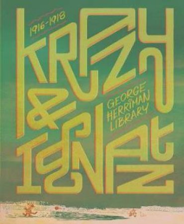 Krazy And Ignatz,1916 - 1918