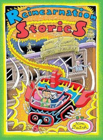 Reincarnation Stories by Kim Deitch