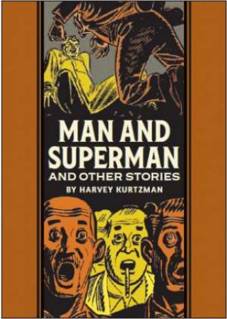 Man And Superman And Other Stories by Harvey Kurtzman & Al Feldstein