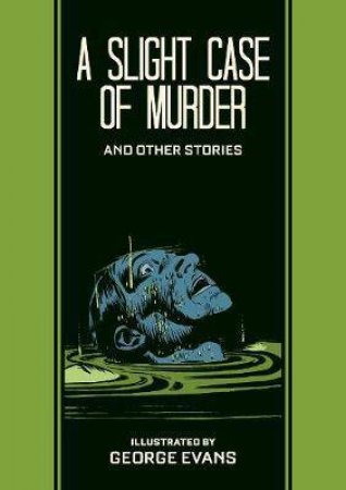 A Slight Case Of Murder And Other Stories (The EC Comics Library) by George Evans & Al Feldstein