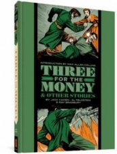 Three For The Money And Other Stories The EC Comics Library