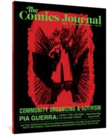 The Comics Journal #308 (The Comics Journal) by Pia Guerra & Gary Groth & Rachel R. Miller & Kristy Valenti