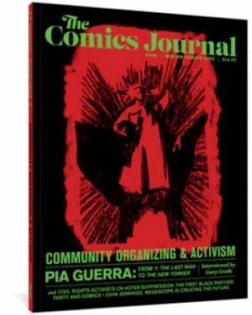 The Comics Journal #308 (The Comics Journal) by Pia Guerra & Gary Groth & Rachel R. Miller & Kristy Valenti