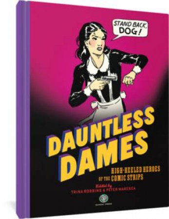 Dauntless Dames by Trina Robbins & Peter Maresca