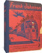 Frank Johnson Secret Pioneer of American Comics Vol 1