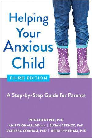 Helping Your Anxious Child by Ann Wignall