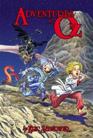 Adventures In Oz, Vol. 2 by ERIC SHANOWER