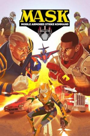 M.A.S.K. Mobile Armored Strike Kommand, Vol. 2 Rise Of V.E.N.O.M. by Brandon Easton