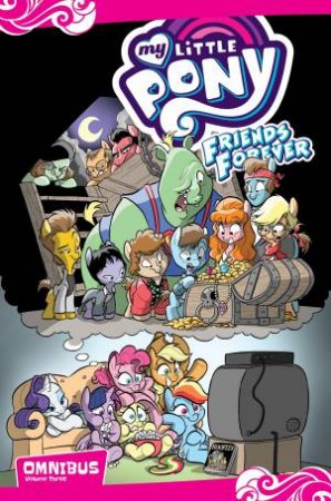 My Little Pony Friends Forever Omnibus, Vol. 3 by Jeremy Whitley