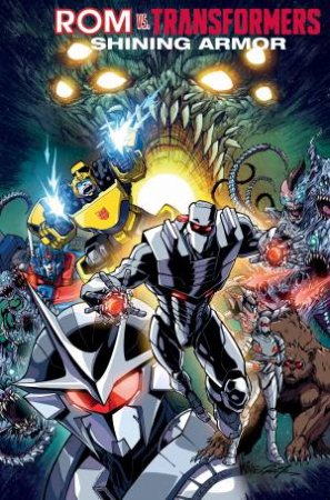Rom Vs The Transformers Shining Armor by John;Gage, Christos; Barber