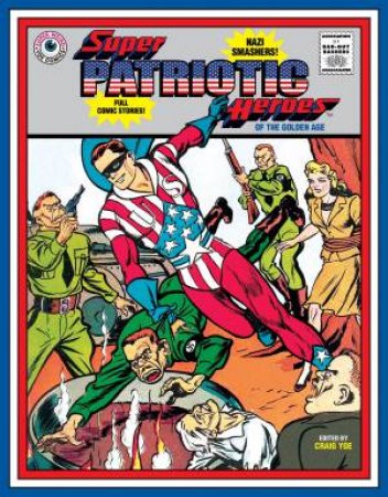 Super Patriotic Heroes by Will;Hughes, Richard;Schomburg, Alex;Sultan, Charles Eisner