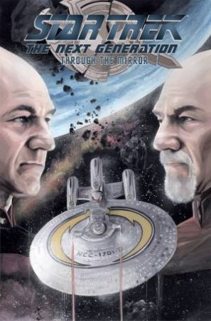 Star Trek - the Next Generation - Through the Mirror by Scott Tipton & David Tipton & Chris Johnson & Marcus To & Josh Hood