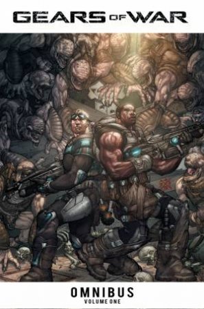 Gears Of War Omnibus, Vol. 1 by Joshua Ortega