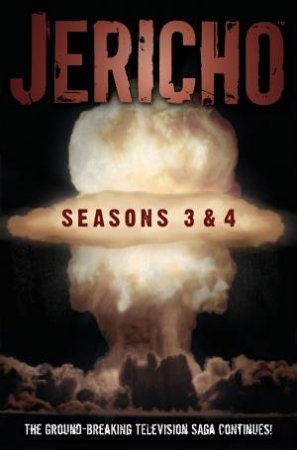 Jericho Seasons 3 & 4 by Robert Levine & Dan Shotz & Kalinda Vazquez