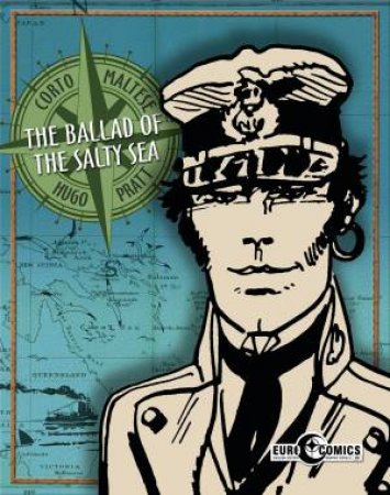 Corto Maltese Ballad Of The Salty Sea by Hugo Pratt