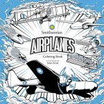 Airplanes A Smithsonian Coloring Book