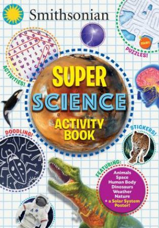Smithsonian Super Science Activity Book by Steve Behling